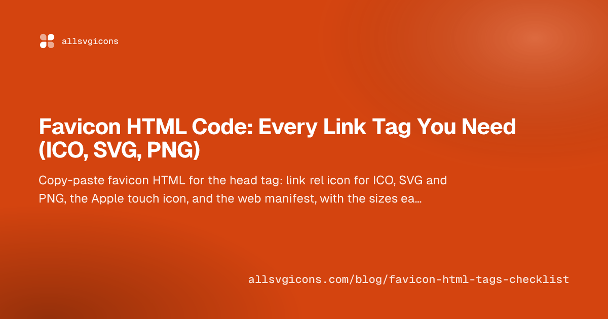 Favicon HTML Code: Every Link Tag You Need (ICO, SVG, PNG)