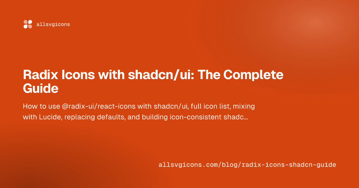 Radix Icons with shadcn/ui: The Complete Guide