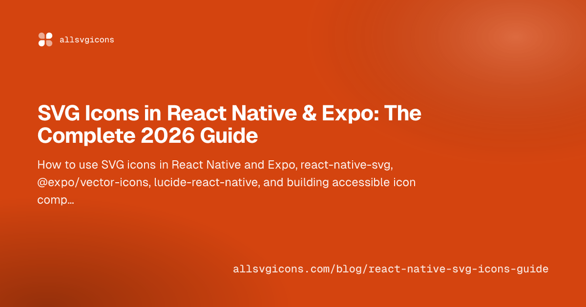 SVG Icons in React Native & Expo: The Complete 2026 Guide