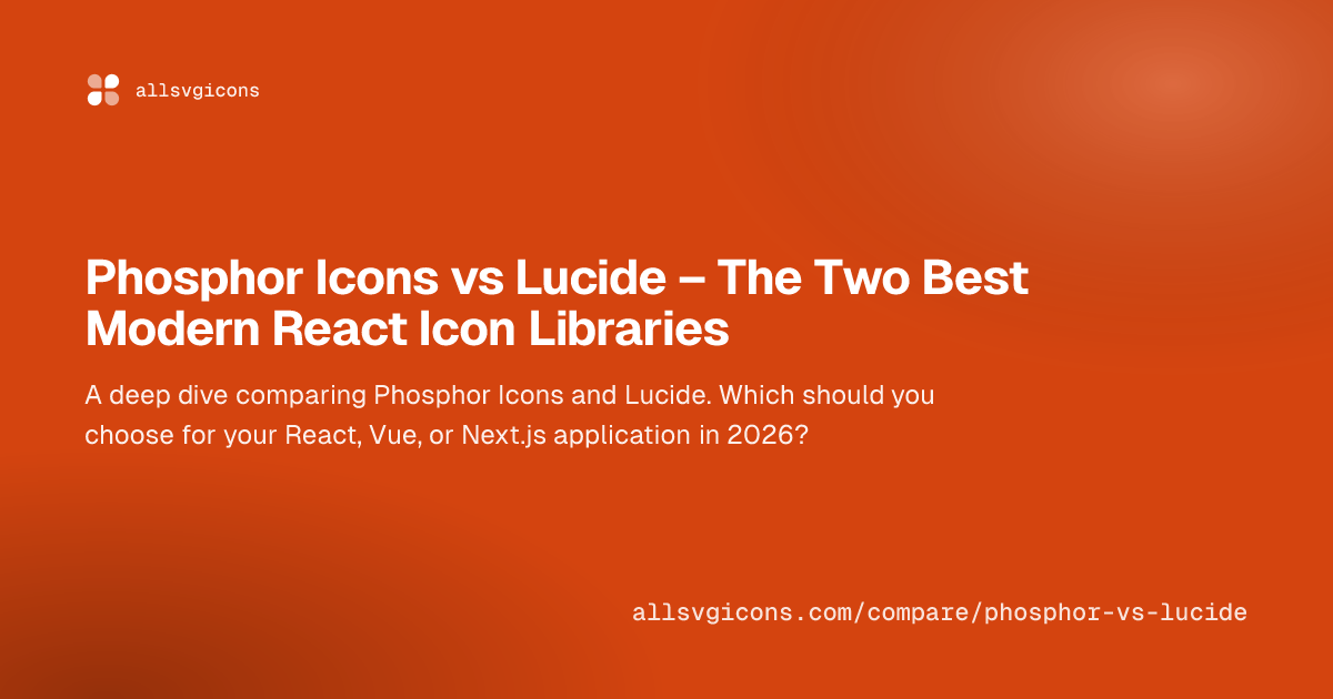 Phosphor Icons vs Lucide – The Two Best Modern React Icon Libraries
